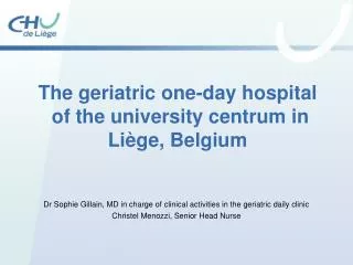 The geriatric one-day hospital of the university centrum in Liège, Belgium