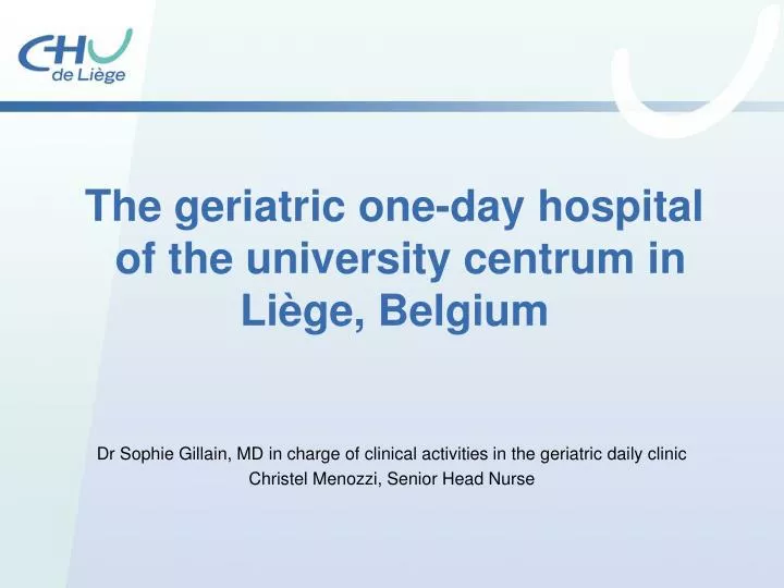 the geriatric one day hospital of the university centrum in li ge belgium