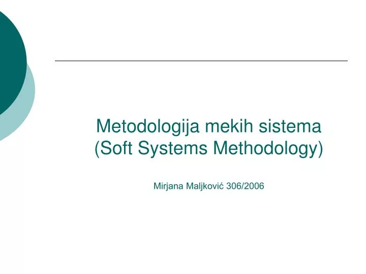 me todologija mekih sistema soft systems methodology mirjana maljkovi 306 2006