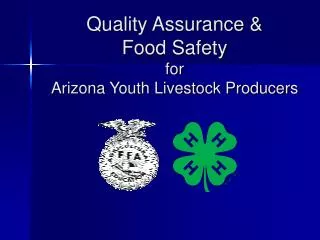 Quality Assurance &amp; Food Safety for Arizona Youth Livestock Producers