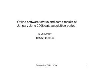 Offline software: status and some results of