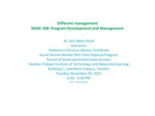Different management SESW 108: Program Development and Management