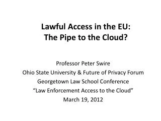 Lawful Access in the EU: The Pipe to the Cloud?