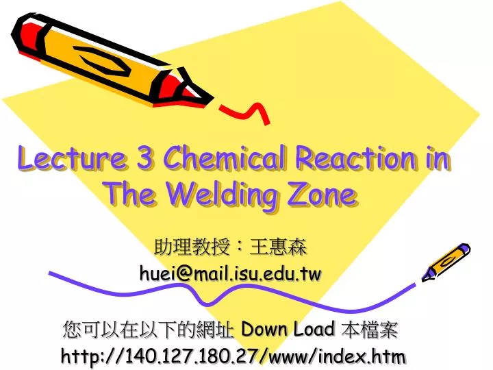 lecture 3 chemical reaction in the welding zone