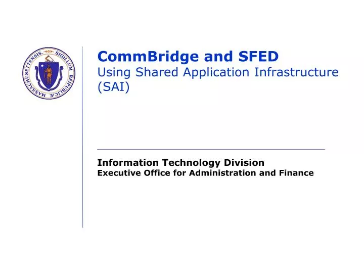 commbridge and sfed using shared application infrastructure sai