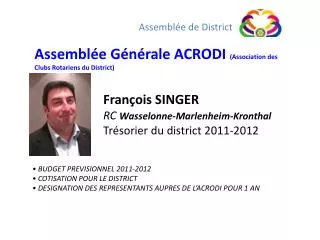 François SINGER RC Wasselonne-Marlenheim-Kronthal Trésorier du district 2011-2012