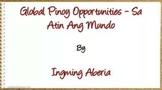 ppt-39735-Global-Pinoy-Opportunities-Sa-Atin-Ang-Mundo
