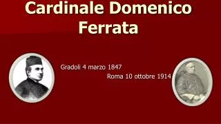 Cardinale Domenico Ferrata