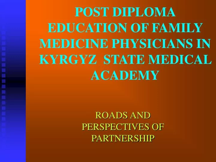 post diploma education of family medicine physicians in kyrgyz state medical academy
