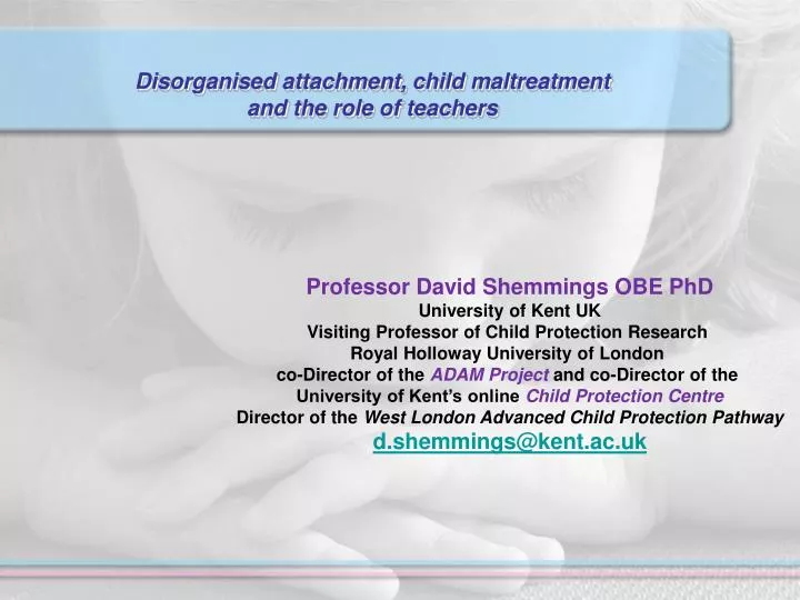 disorganised attachment child maltreatment and the role of teachers