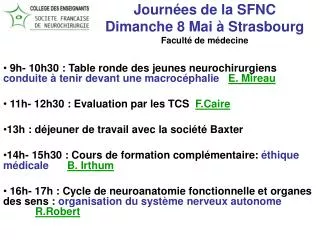 Journées de la SFNC Dimanche 8 Mai à Strasbourg Faculté de médecine