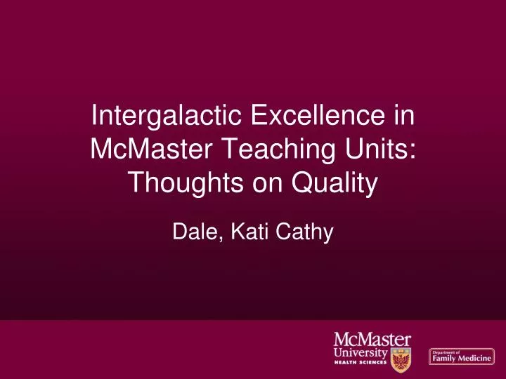 intergalactic excellence in mcmaster teaching units thoughts on quality