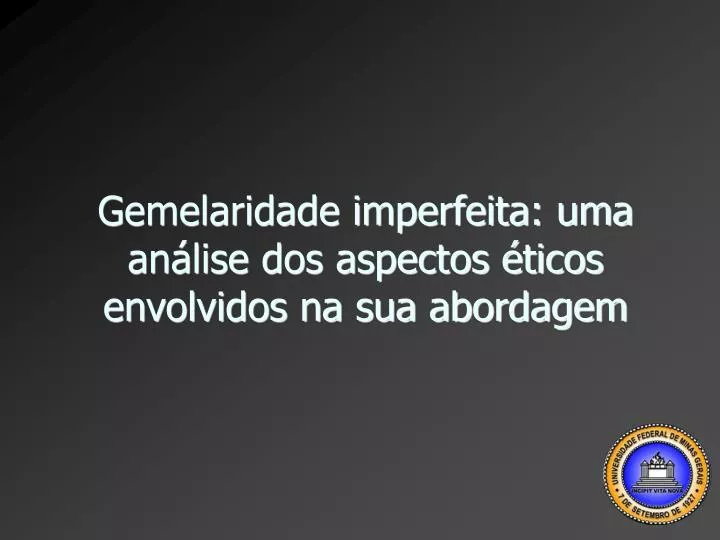 gemelaridade imperfeita uma an lise dos aspectos ticos envolvidos na sua abordagem