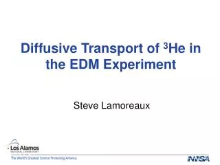 Diffusive Transport of 3 He in the EDM Experiment