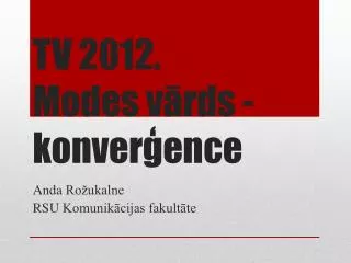 TV 2012. Modes vārds - konverģence