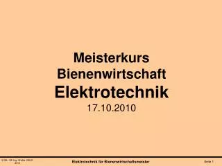 Meisterkurs Bienenwirtschaft Elektrotechnik 17.10.2010