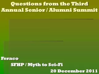 Questions from the Third Annual Senior / Alumni Summit