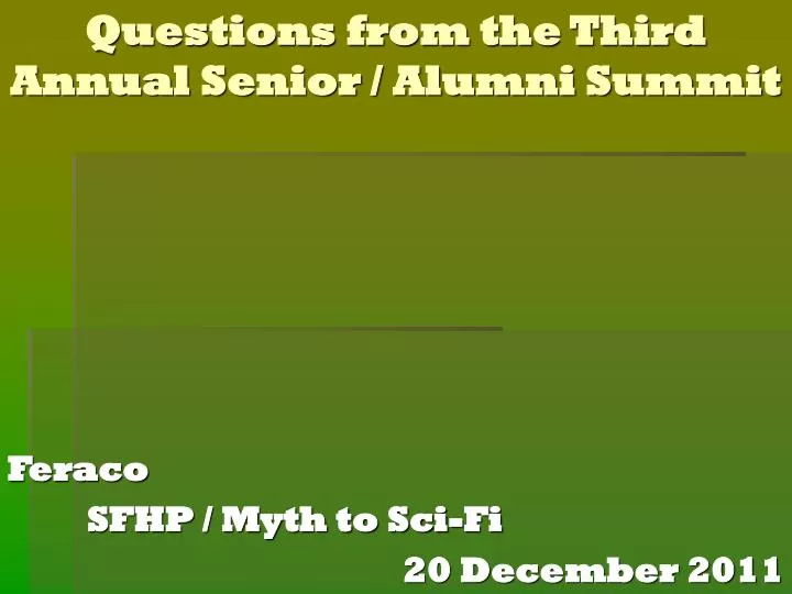 questions from the third annual senior alumni summit
