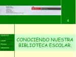 CONOCIENDO NUESTRA BIBLIOTECA ESCOLAR. - slide 1