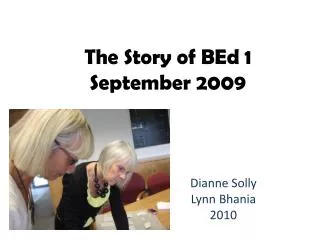 The Story of BEd 1 September 2009