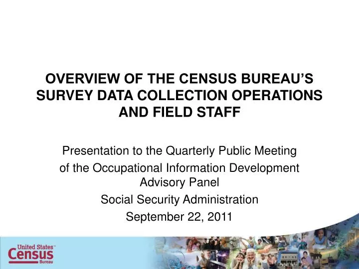 overview of the census bureau s survey data collection operations and field staff