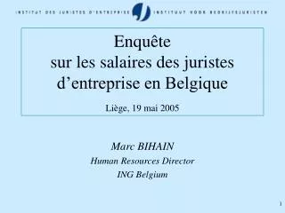 Enquête sur les salaires des juristes d’entreprise en Belgique Liège, 19 mai 2005