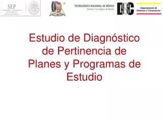 Estudio de Diagn óstico de Pertinencia de Planes y Programas de Estudio