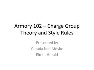 Armory 102 – Charge Group Theory and Style Rules