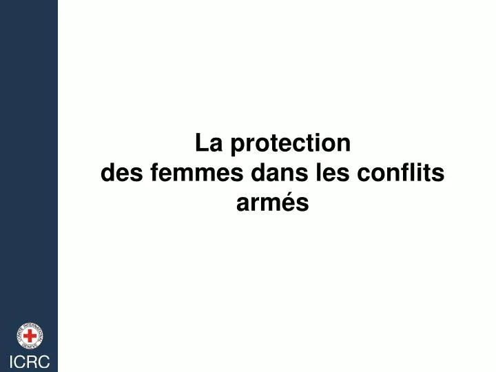 la protection des femmes dans les conflits arm s