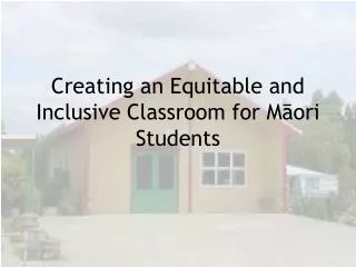 Creating an Equitable and Inclusive Classroom for Māori Students