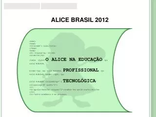 ALICE BRASIL 2012