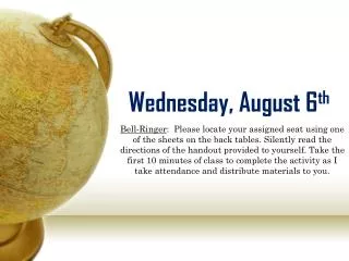 Wednesday, August 6 th
