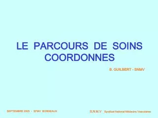 LE PARCOURS DE SOINS COORDONNES B. GUILBERT - SNMV