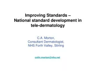 Improving Standards – National standard development in tele-dermatology