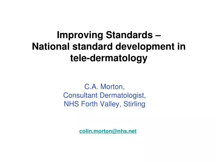 improving standards national standard development in tele dermatology