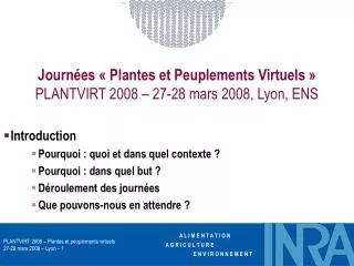 Journées « Plantes et Peuplements Virtuels » PLANTVIRT 2008 – 27-28 mars 2008, Lyon, ENS