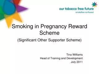 Smoking in Pregnancy Reward Scheme (Significant Other Supporter Scheme)