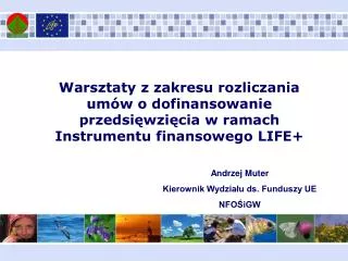 Andrzej Muter Kierownik Wydziału ds. Funduszy UE NFOŚiGW