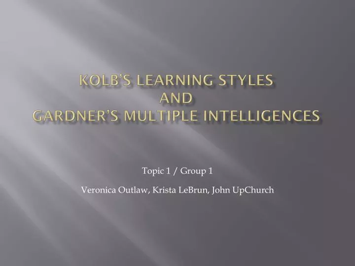 kolb s learning styles and gardner s multiple intelligences