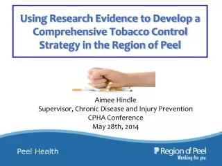 Using Research Evidence to Develop a Comprehensive Tobacco Control Strategy in the Region of Peel