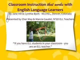 “If you have ELL students in your classroom - you are an ELL teacher.”