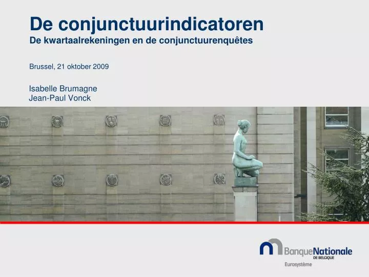 de conjunctuurindicatoren de kwartaalrekeningen en de conjunctuurenqu tes