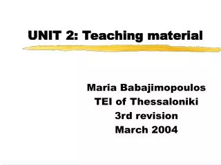 UNIT 2: Teaching material