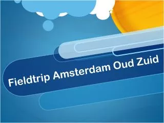 Fieldtrip Amsterdam Oud Z uid