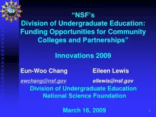Eun-Woo Chang		Eileen Lewis ewchang@nsf ellewis@nsf Division of Undergraduate Education