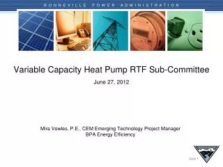 Variable Capacity Heat Pump RTF Sub-Committee June 27 , 2012