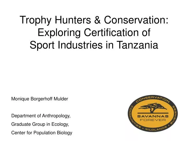 trophy hunters conservation exploring certification of sport industries in tanzania