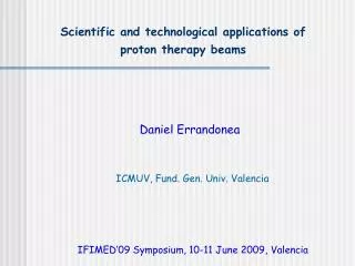 Scientific and technological applications of proton therapy beams