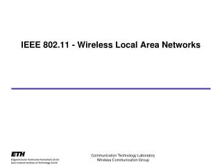 IEEE 802.11 - Wireless Local Area Networks