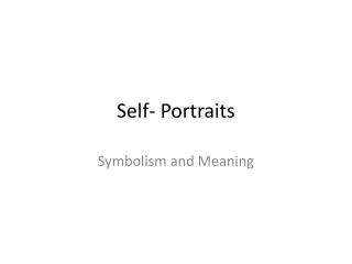 Self- Portraits